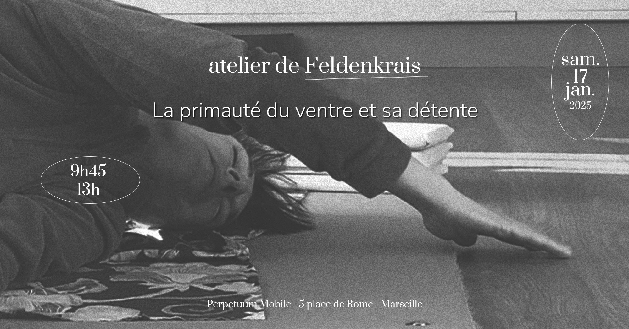 Atelier de Feldenkrais à Marseille Janvuier 2026 la primauté du ventre et sa détente