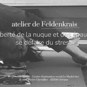atelier de feldenkrais à Orléans avril 2026 bien être et découverte de soi